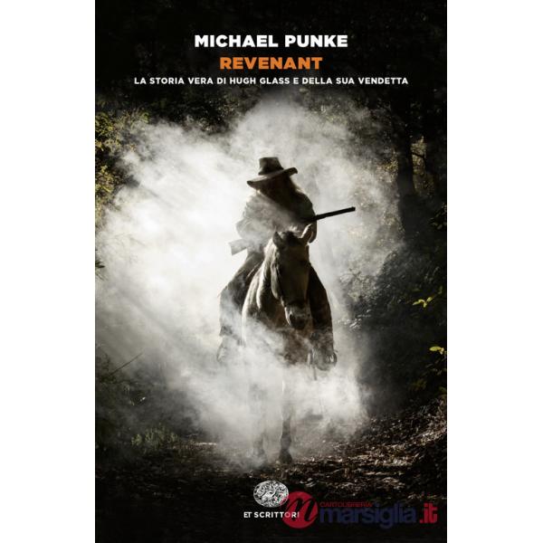Revenant. La storia vera di Hugh Glass e della sua vendetta