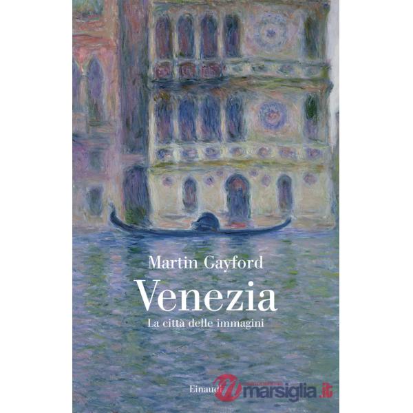 Venezia. La città delle immagini