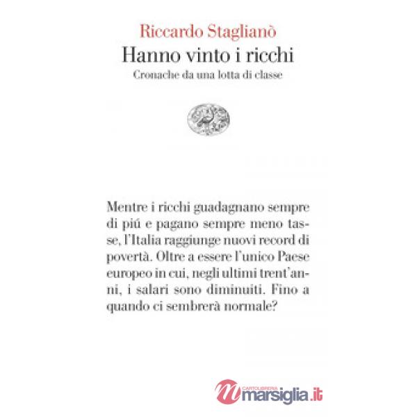 Hanno vinto i ricchi. Cronache da una lotta di classe
