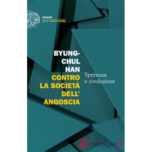 Contro la società dell'angoscia. Speranza e rivoluzione