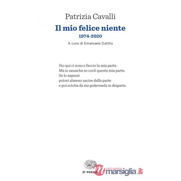 Mio felice niente. 1974-2020 (Il)