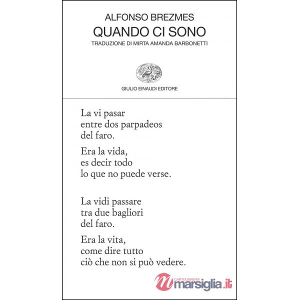 Quando ci sono. Testo originale a fronte