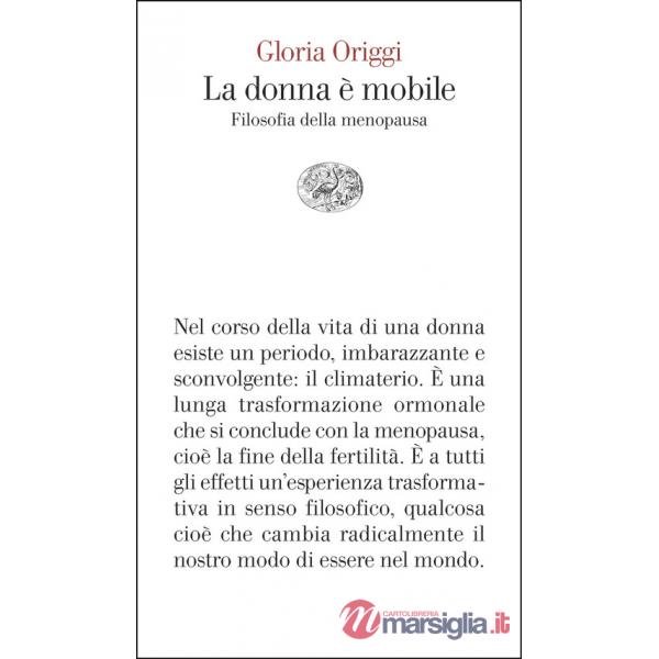 Donna è mobile. Filosofia della menopausa (La)