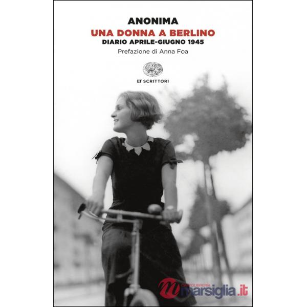 Donna a Berlino. Diario aprile-giugno 1945 (Una)