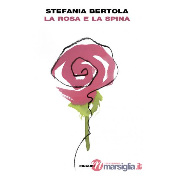 Rosa e la spina (La)