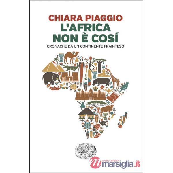 Africa non è così. Cronache da un continente frainteso (L')