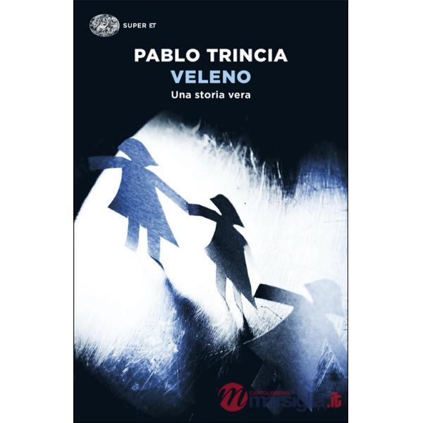 Veleno. Una storia vera
