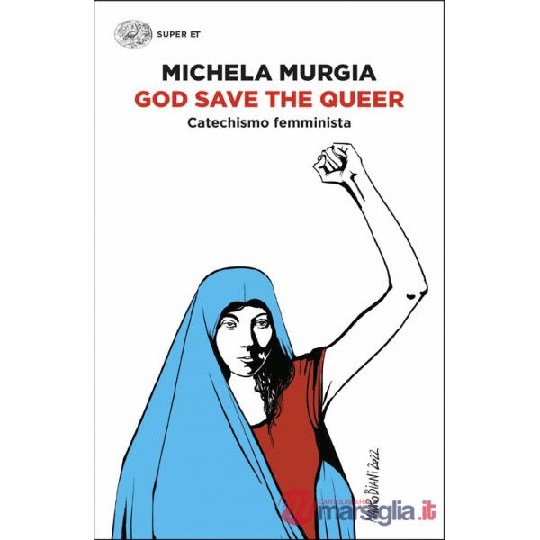 God Save the Queer. Catechismo femminista