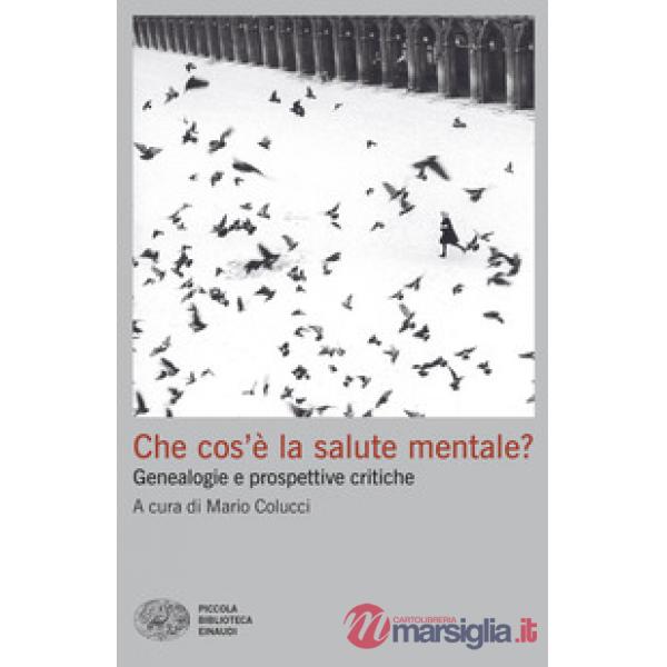 Che cos'è la salute mentale? Genealogie e prospettive critiche