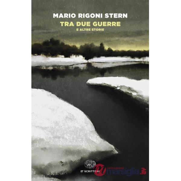 Tra due guerre e altre storie