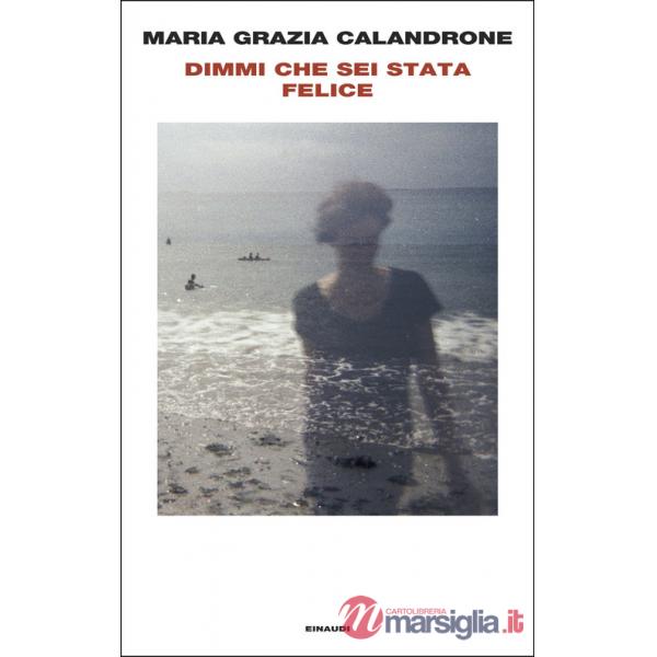 Dimmi che sei stata felice