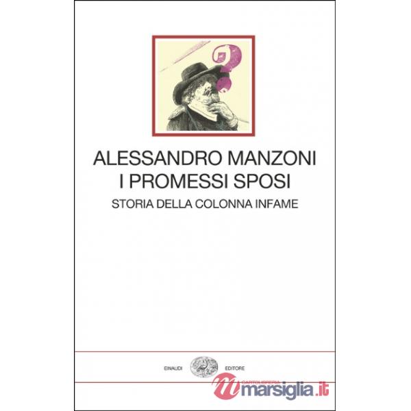 Promessi sposi. Storia della colonna infame (I)