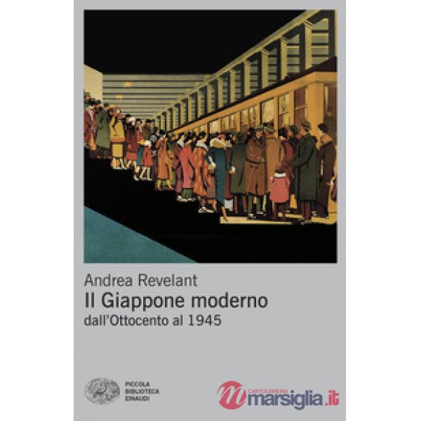 Giappone moderno. Dall'Ottocento al 1945 (Il)