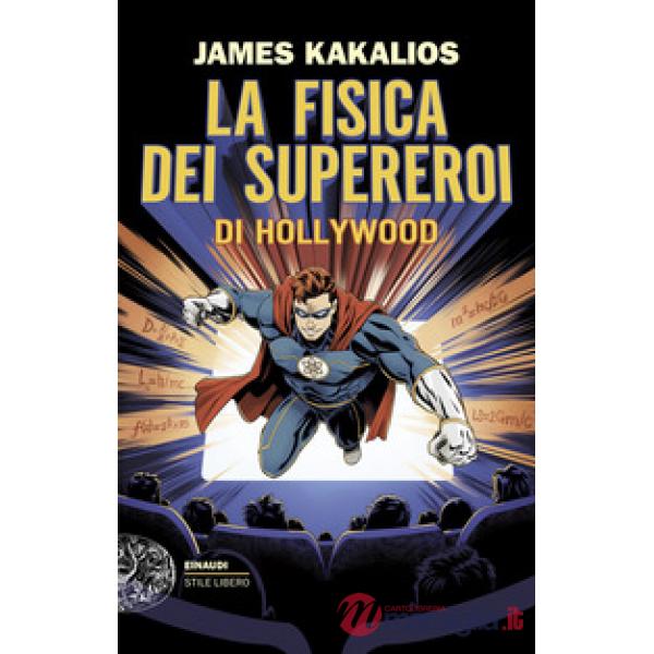 Fisica dei supereroi di Hollywood (La)