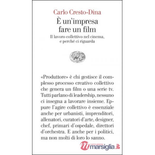 È un'impresa fare un film. Il lavoro collettivo nel cinema, e perché ci riguarda