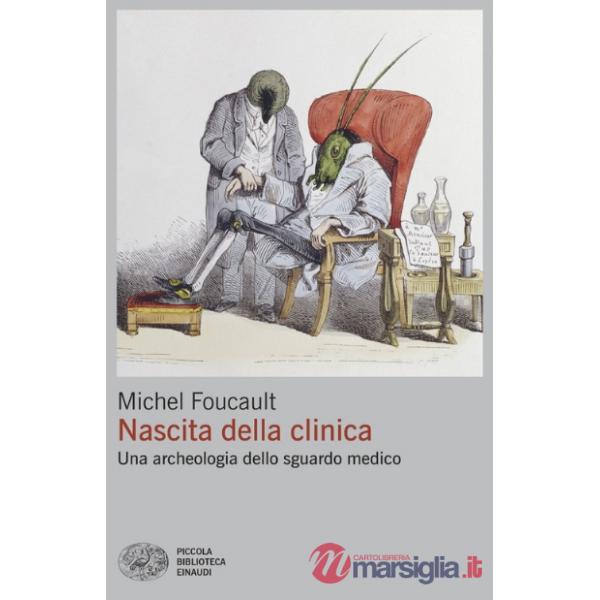 Nascita della clinica. Una archeologia dello sguardo medico