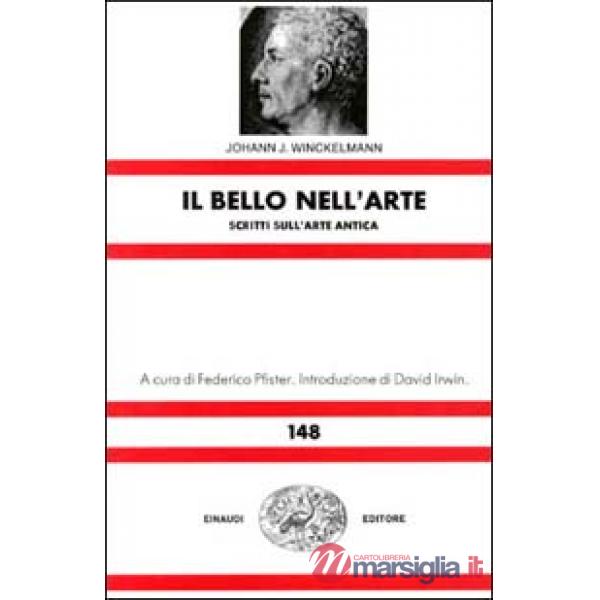 Bello nell'arte. Scritti sull'arte antica (Il)