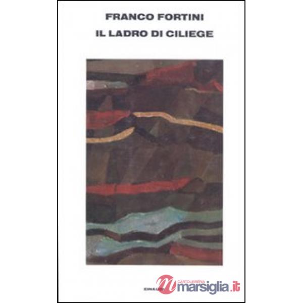 Ladro di ciliege e altre versioni di poesia (Il)