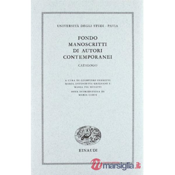 Università degli studi di Pavia. Fondo manoscritti di autori contemporanei. Catalogo