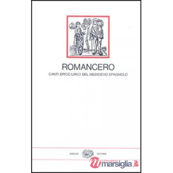 Romancero, canti epico-lirici del Medioevo spagnolo