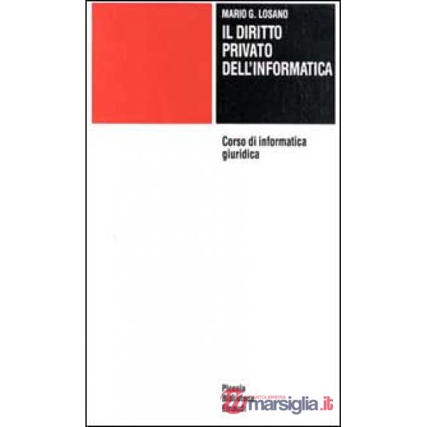 Corso di informatica giuridica. Vol. 2: Diritto privato dell'Informatica.