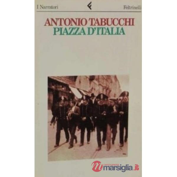 Piazza d'Italia. Favola popolare in tre tempi, un epilogo e un'appendice