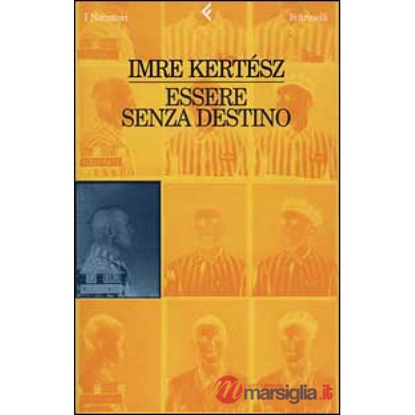 Essere senza destino