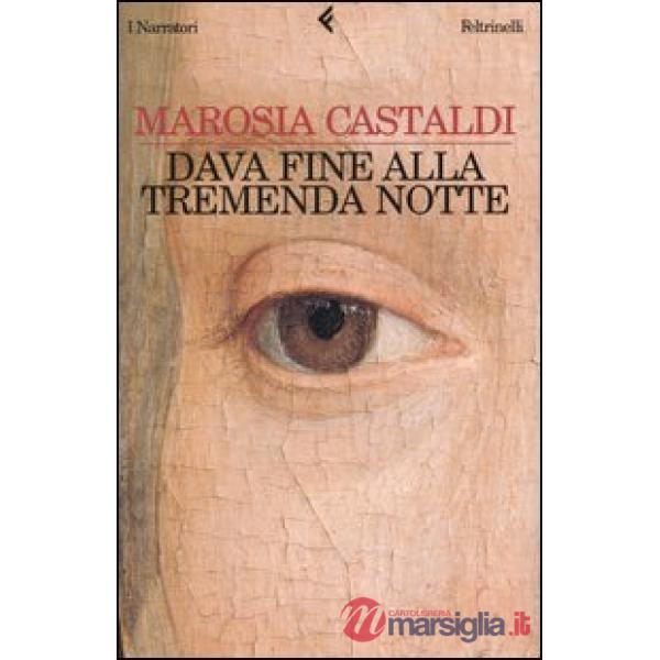 Dava fine alla tremenda notte