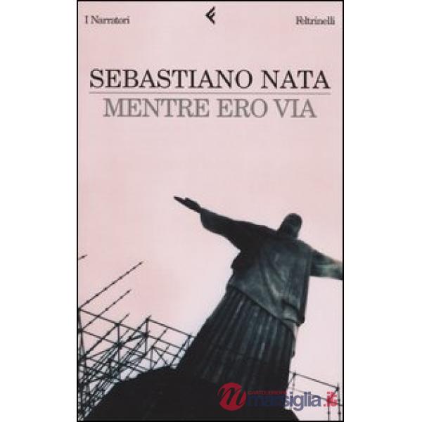 Mentre ero via