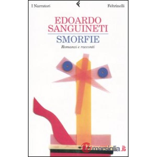 Smorfie. Romanzi e racconti