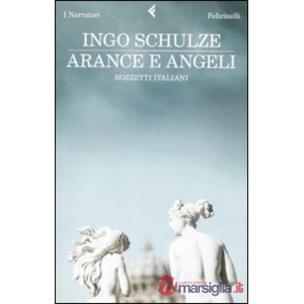 Arance e angeli. Bozzetti italiani