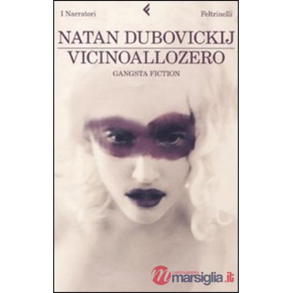 Vicinoallozero. Gangsta fiction