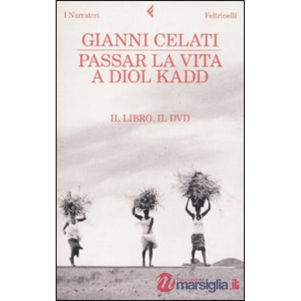 Passar la vita a Diol Kadd. DVD. Con libro