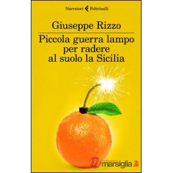 Piccola guerra lampo per radere al suolo la Sicilia