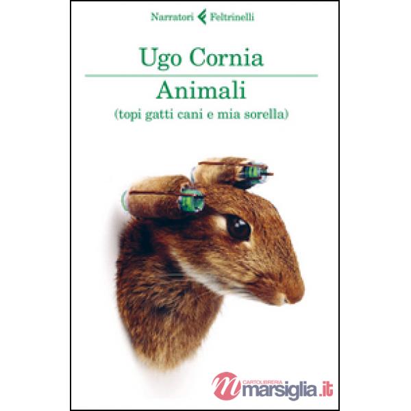 Animali (topi gatti cani e mia sorella)