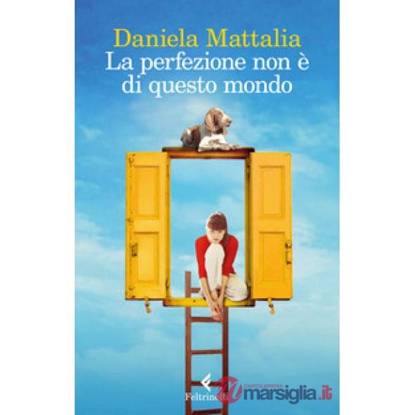 Perfezione non è di questo mondo (La)