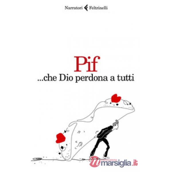 ...che Dio perdona a tutti