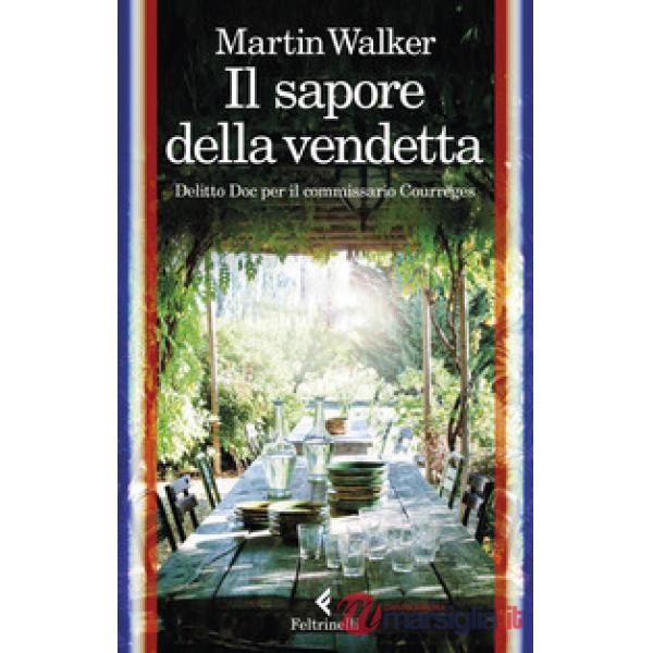 Sapore della vendetta. Delitto Doc per il commissario Courrèges (Il)