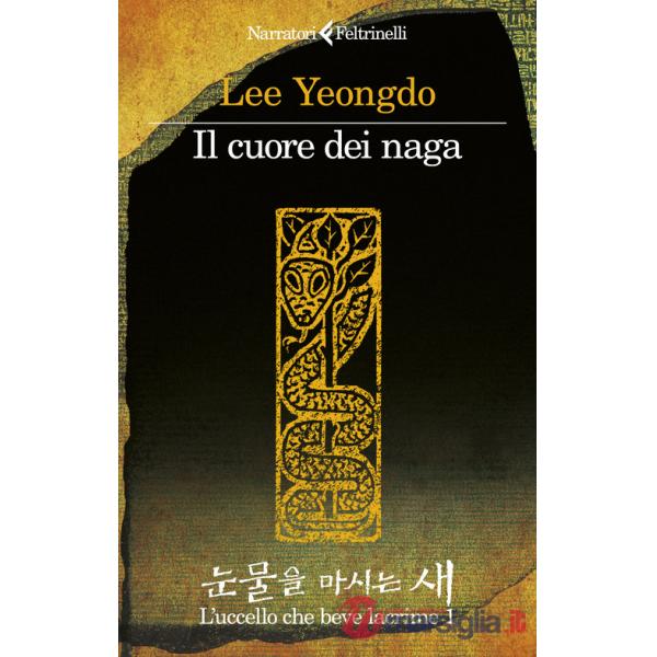 Cuore dei naga. L'uccello che beve lacrime (Il). Vol. 1