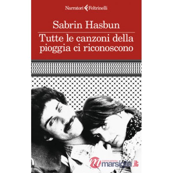 Tutte le canzoni della pioggia ci riconoscono