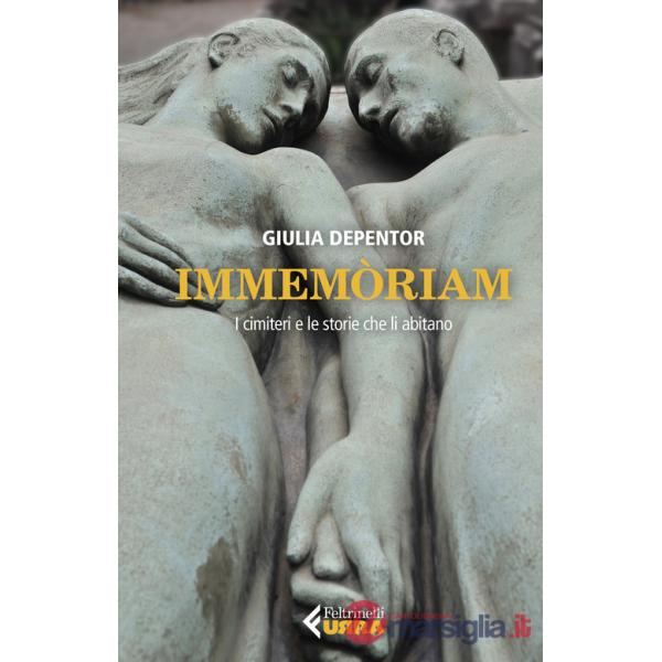 Immemòriam. I cimiteri e le storie che li abitano