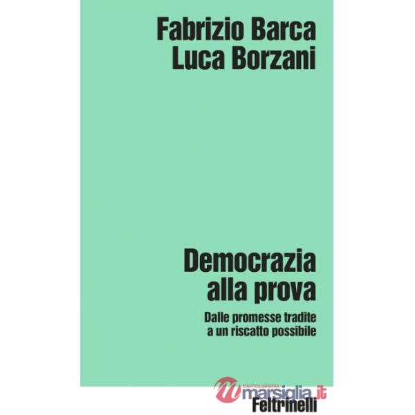 Democrazia alla prova. Dalle promesse tradite a un riscatto possibile