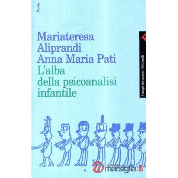 Alba della psicoanalisi infantile (L')