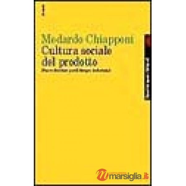 Cultura sociale del prodotto. Nuove frontiere per il disegno industriale