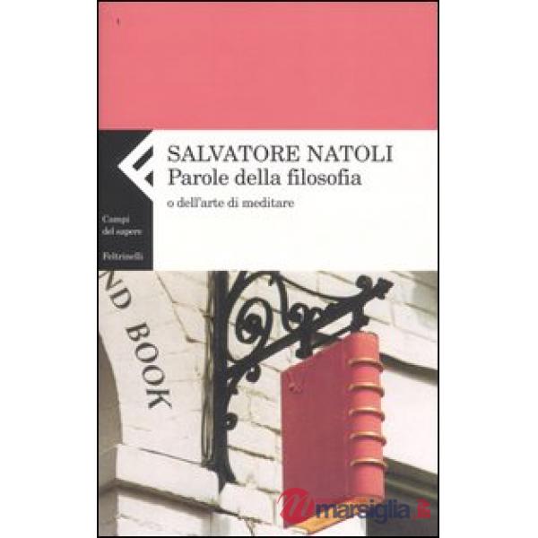 Parole della filosofia o dell'arte di meditare