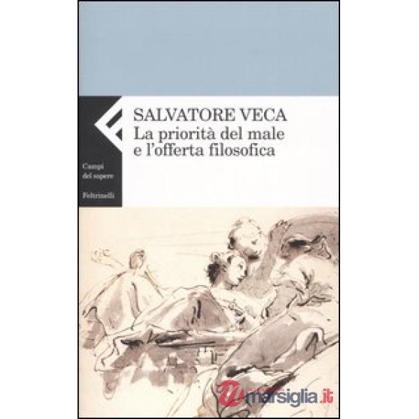 Priorità del male e l'offerta filosofica (La)