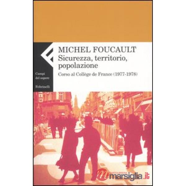Sicurezza, territorio, popolazione. Corso al Collège de France (1977-1978)