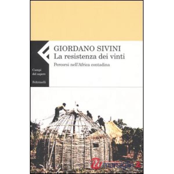 Resistenza dei vinti. Percorsi nell'Africa contadina (La)