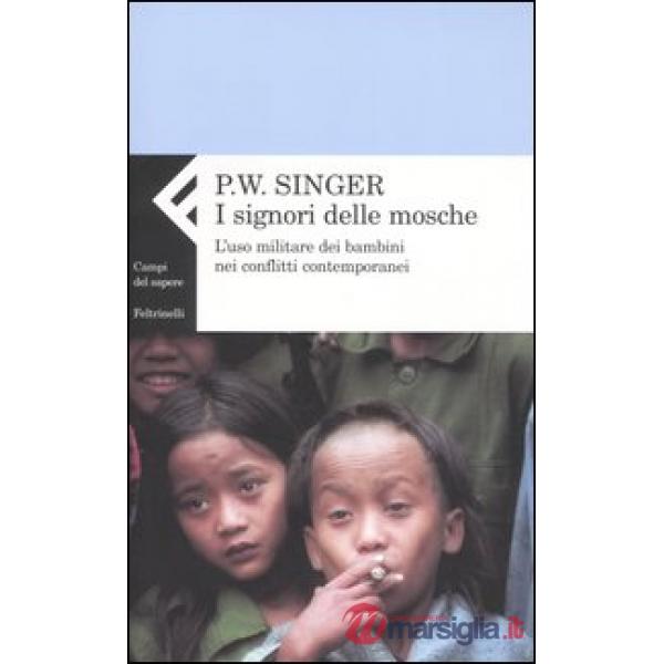 Signori delle mosche. L'uso militare dei bambini nei conflitti contemporanei (I)