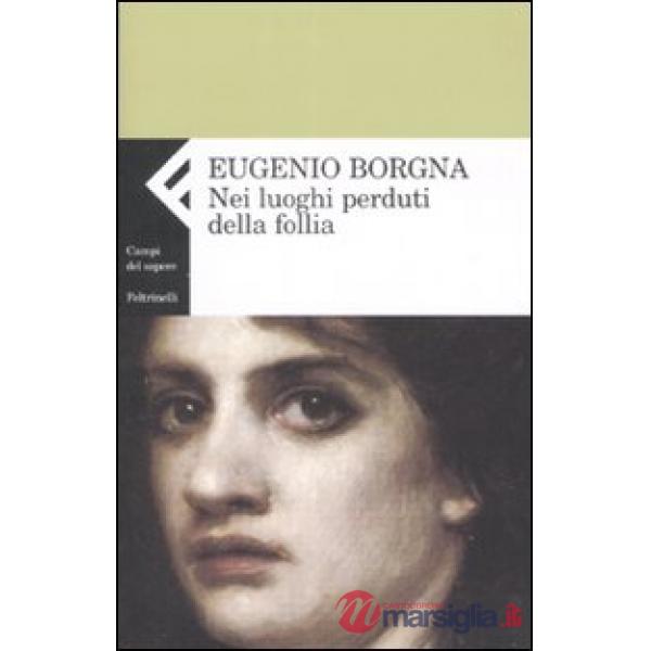 Nei luoghi perduti della follia